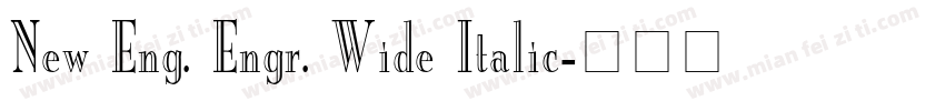 New Eng. Engr. Wide Italic字体转换